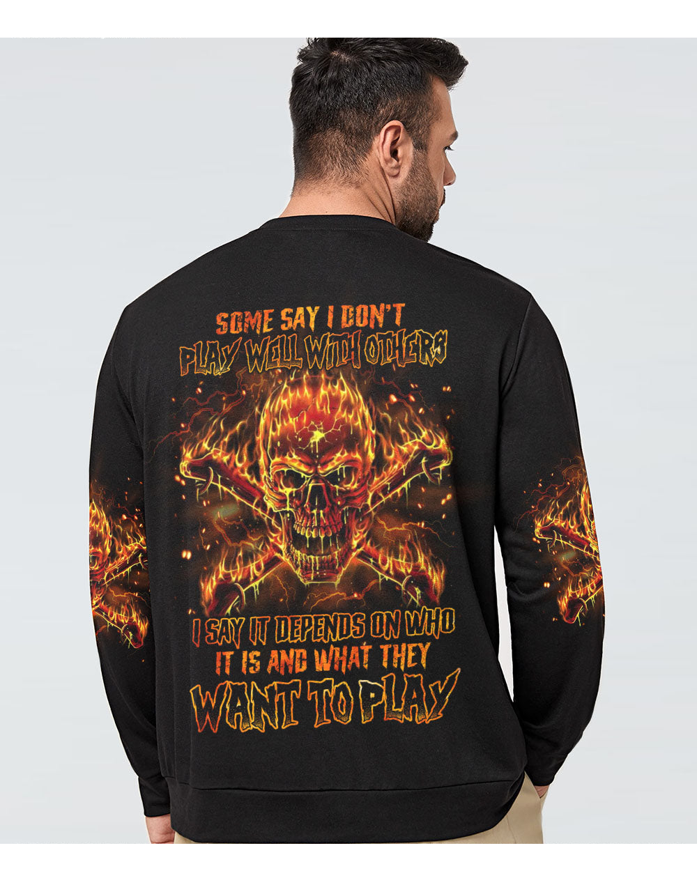 Some Say I Don't Play Well With Others Fire Skull Sweatshirt