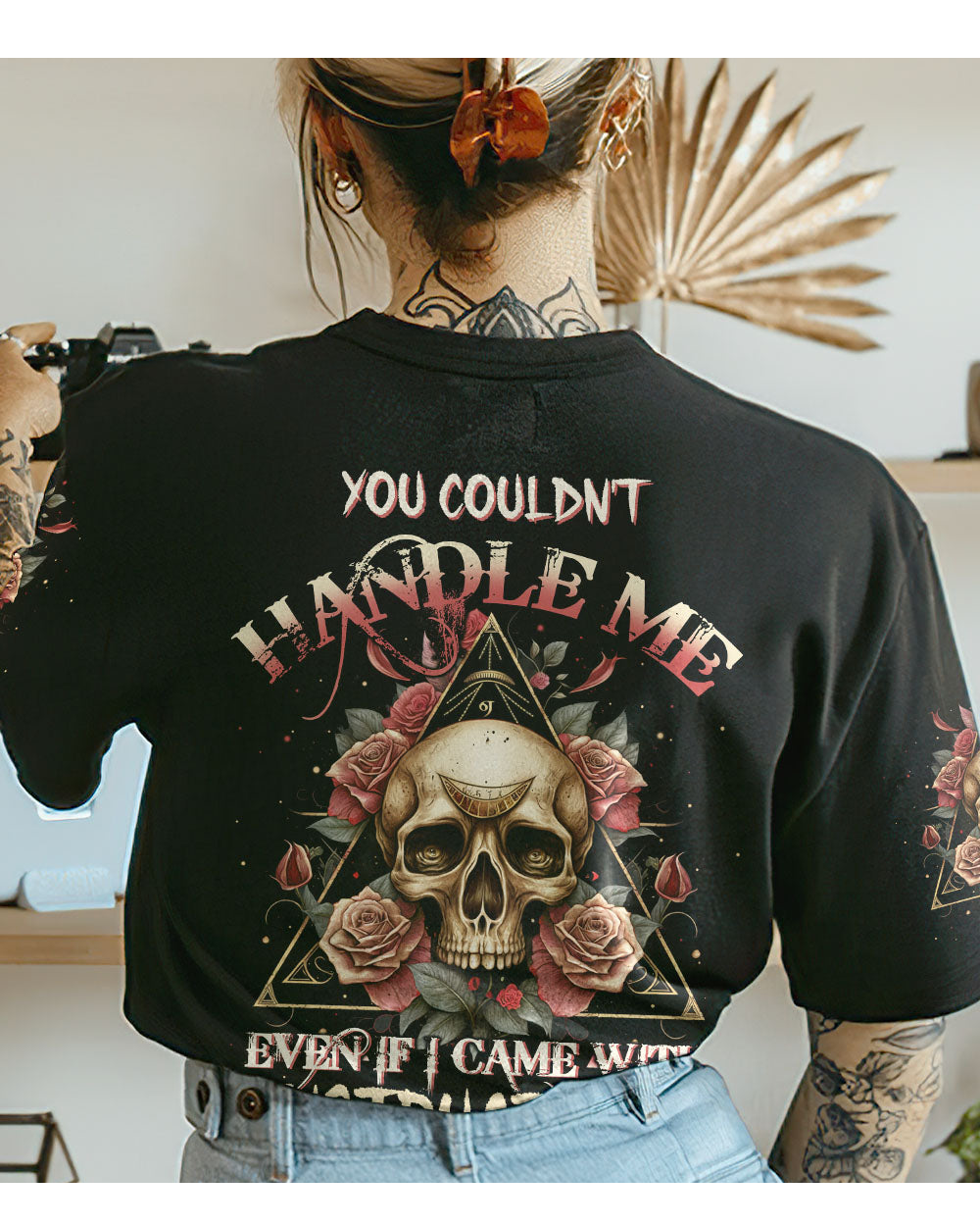 You Couldn't Handle Me Skull Roses Triangle T Shirt