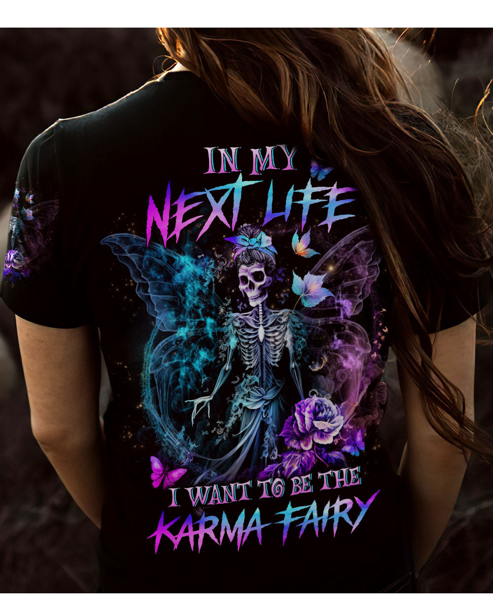 In My Next Life I Want To Be Karma Fairy Skull T Shirt