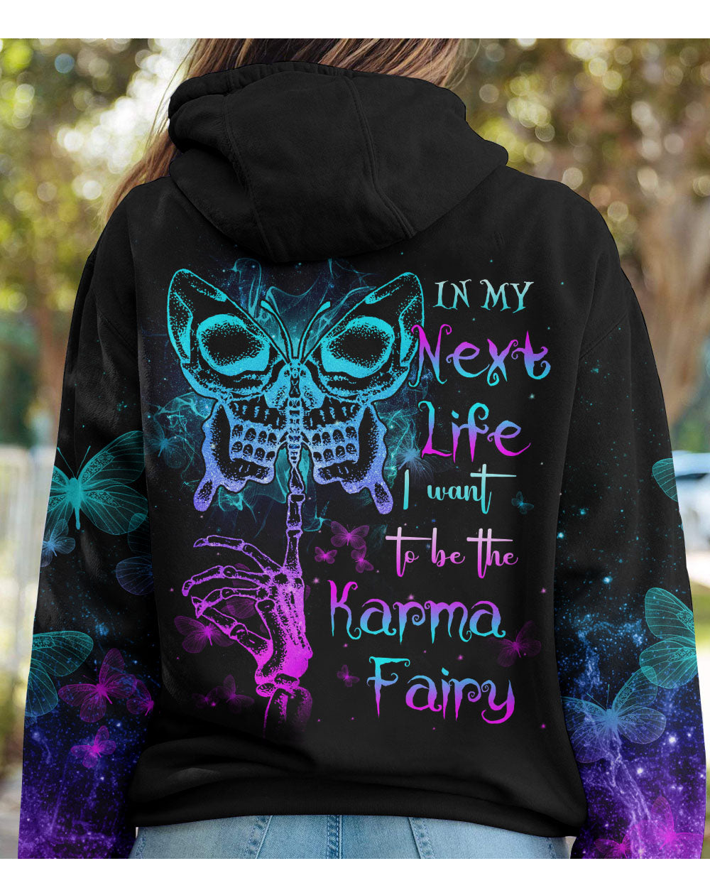 In The Next Life I Wanna Be Karma Fairy Skull Betterfly Hoodie