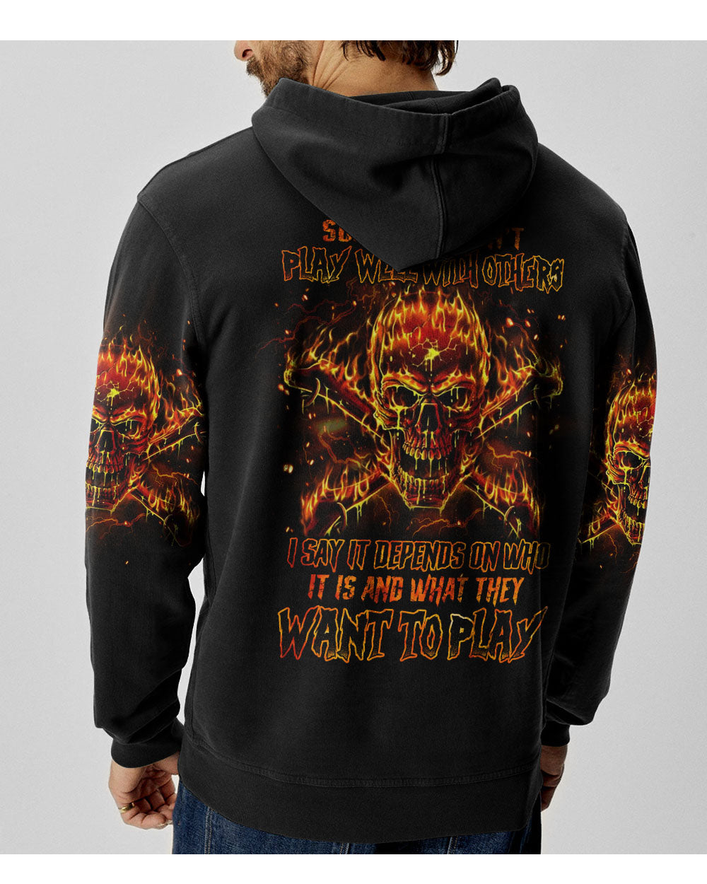 Some Say I Don't Play Well With Others Fire Skull Hoodie