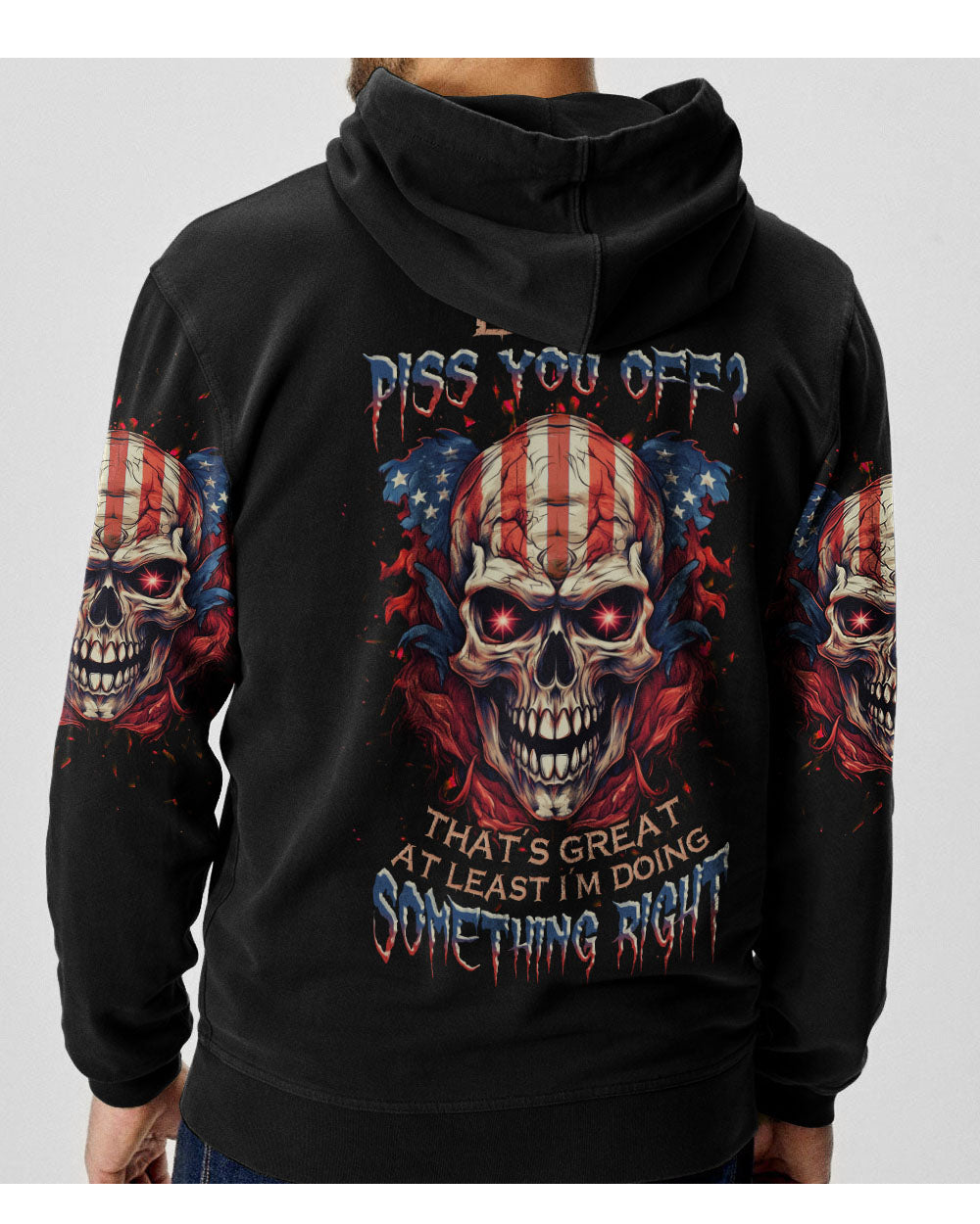 Did You Piss Me Off Skull Flag Hoodie