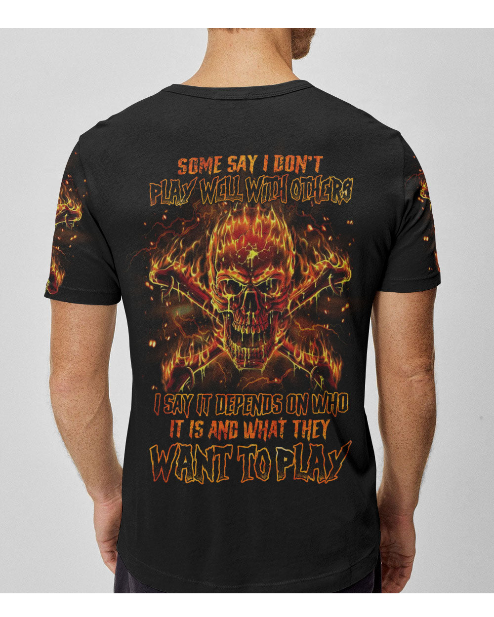 Some Say I Don't Play Well With Others Fire Skull T Shirt