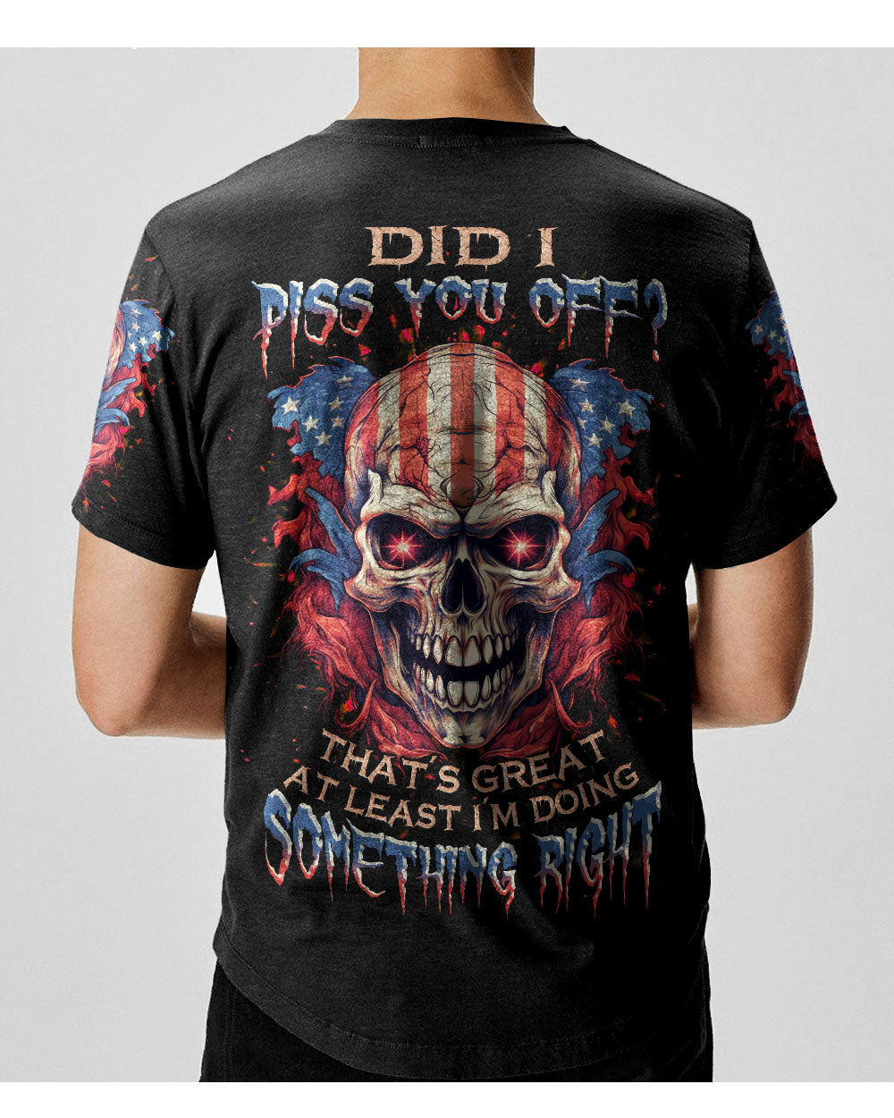 Did You Piss Me Off Skull Flag T Shirt