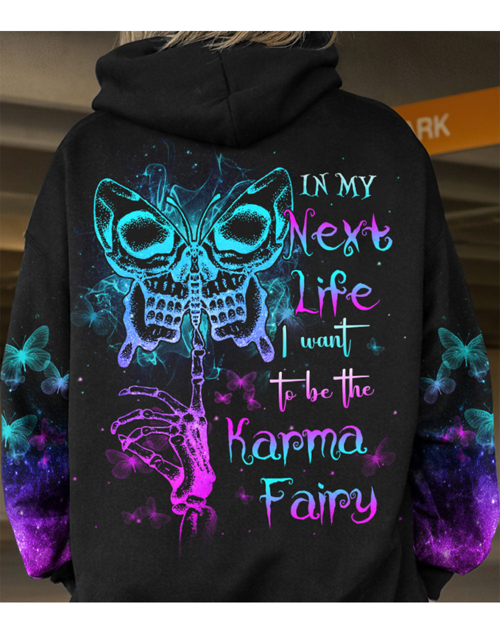 In The Next Life I Wanna Be Karma Fairy Skull Betterfly Hoodie