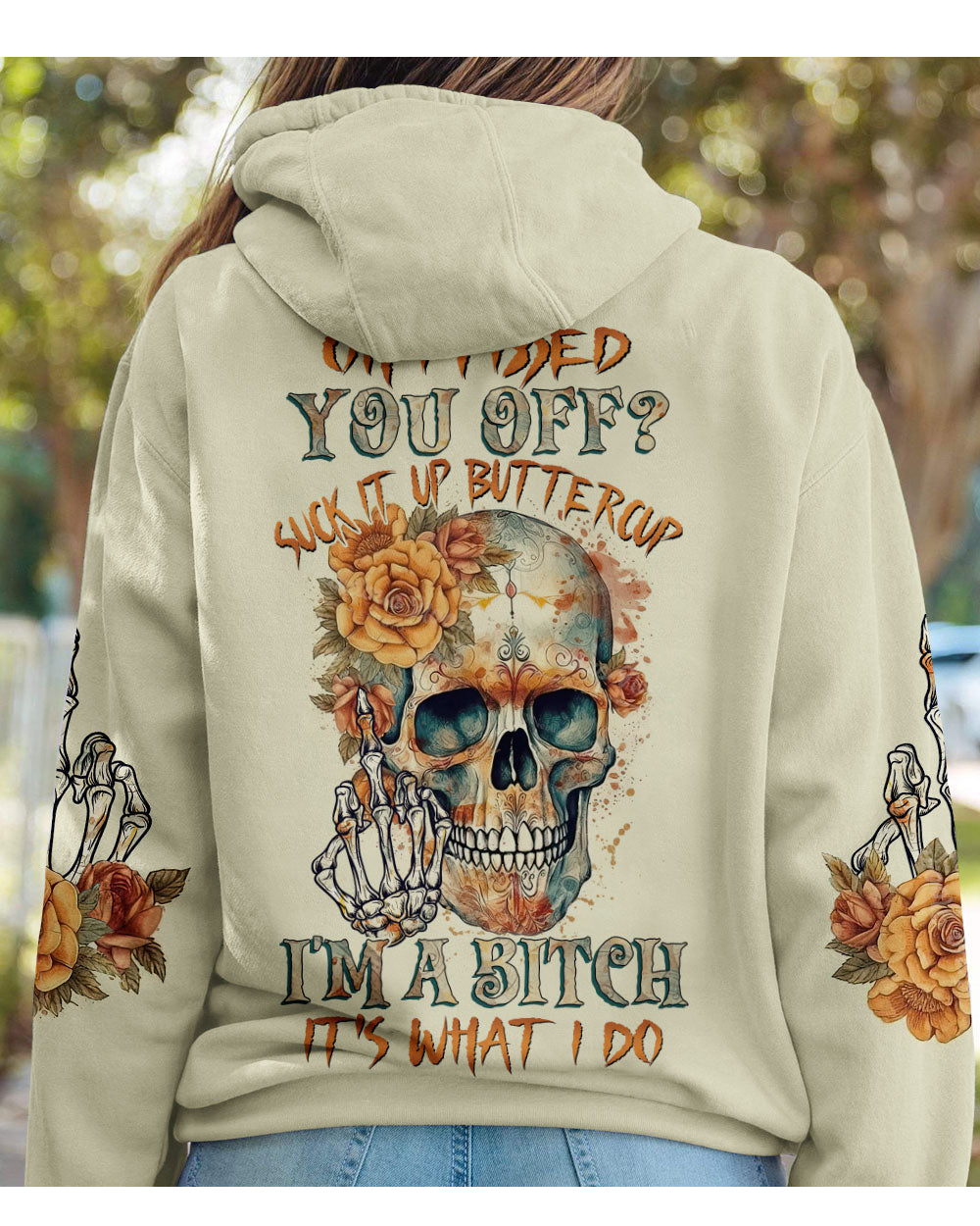 Oh I Piss You Off Skull Flowers Hoodie