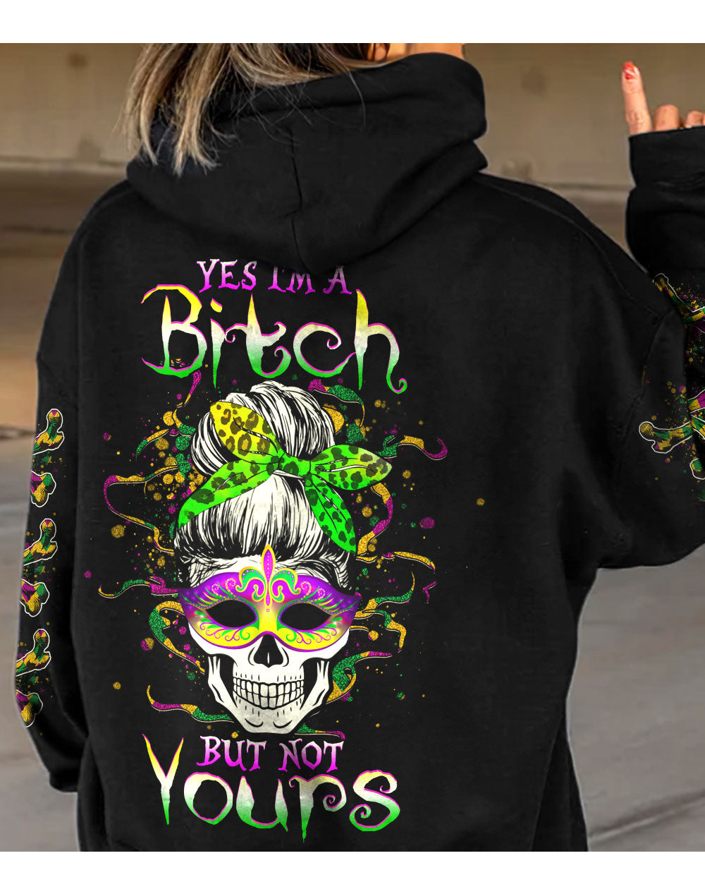 Yes I'm A B But Not Yours Skull Mardi Gras Hoodie