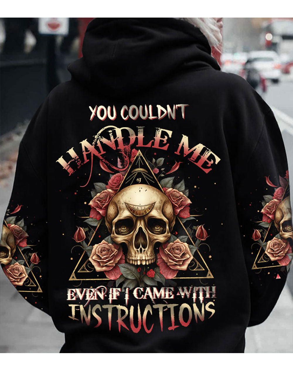 You Couldn't Handle Me Skull Roses Triangle Hoodie