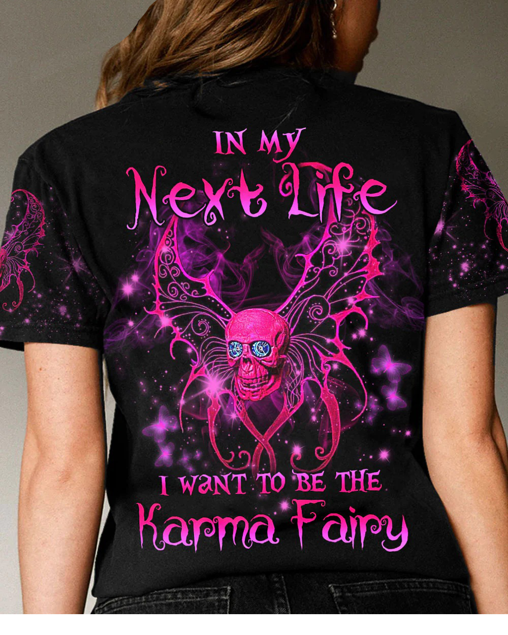 In My Next Time I Want To Be The Karma Fairy Skull T shirt