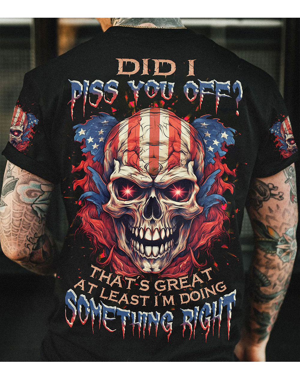 Did You Piss Me Off Skull Flag T Shirt