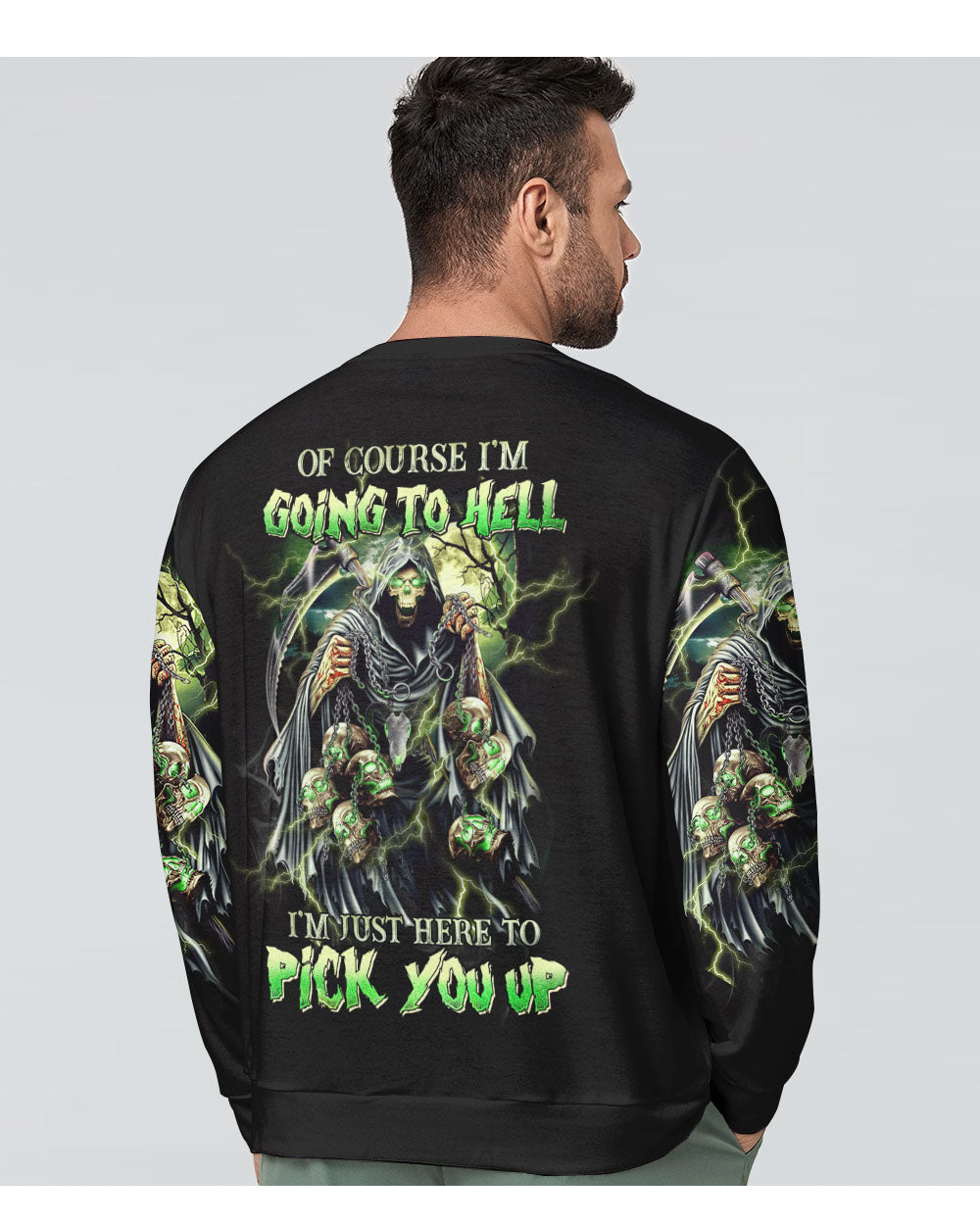 Of course I'm Going To Hell Green Skull Sweatshirt