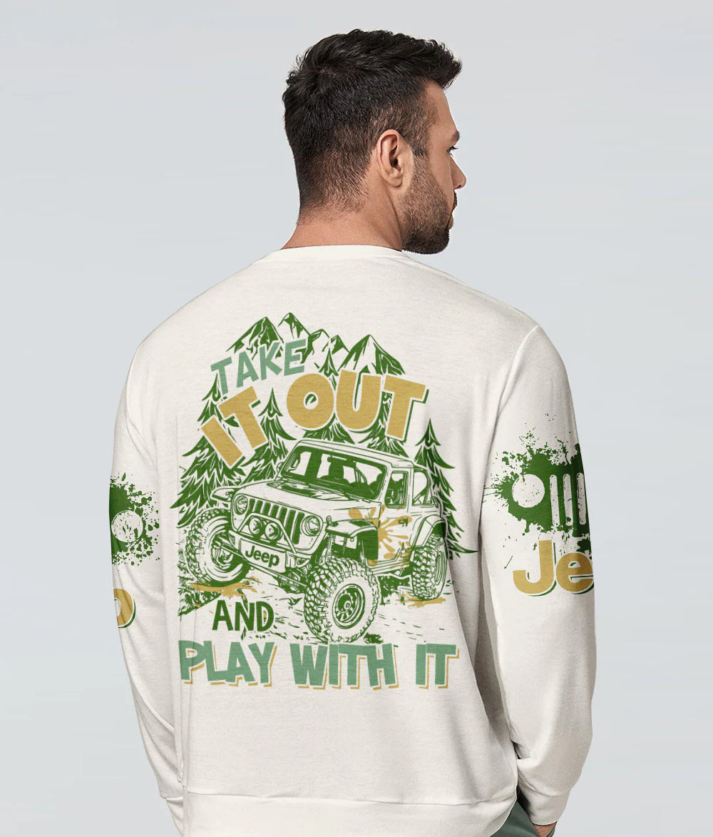 take-it-out-and-play-with-it-jeep-sweatshirt