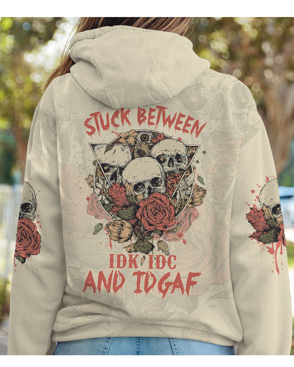 Stuck Between IDK IDC IDGAF Skull Roses Hoodie