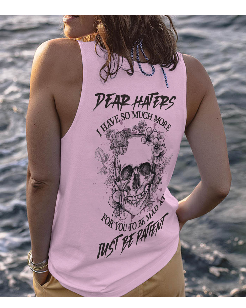 Dear Hater I Have So Much More Skull Tank Top