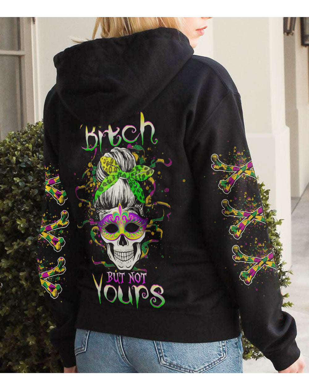 Yes I'm A B But Not Yours Skull Mardi Gras Hoodie