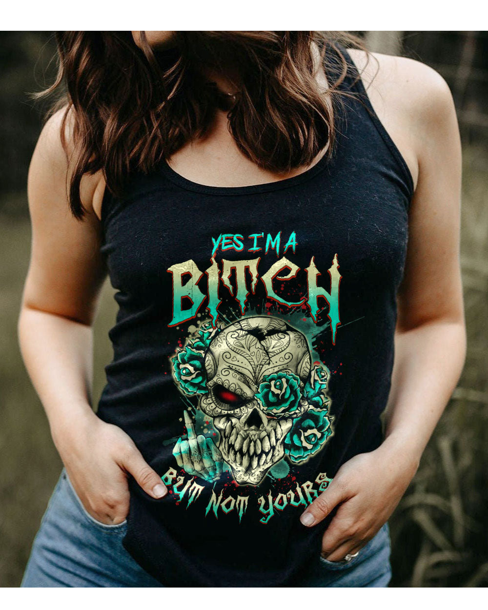 Yes I'm A B But Not Yours Skull Roses Tattoo Tank Top