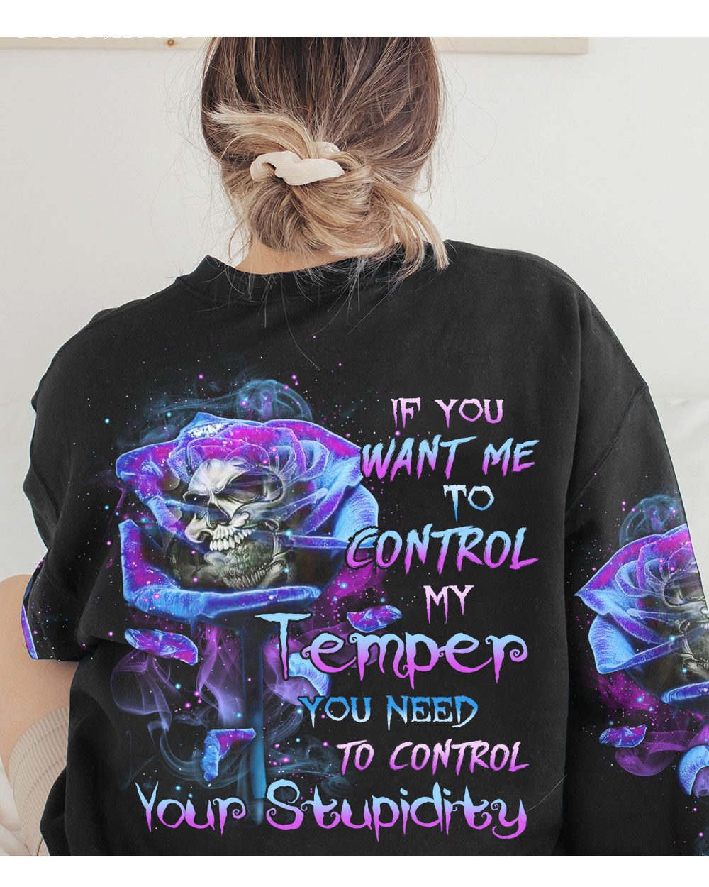 If You Want Me To Control My Temper Skull Black Sweatshirt