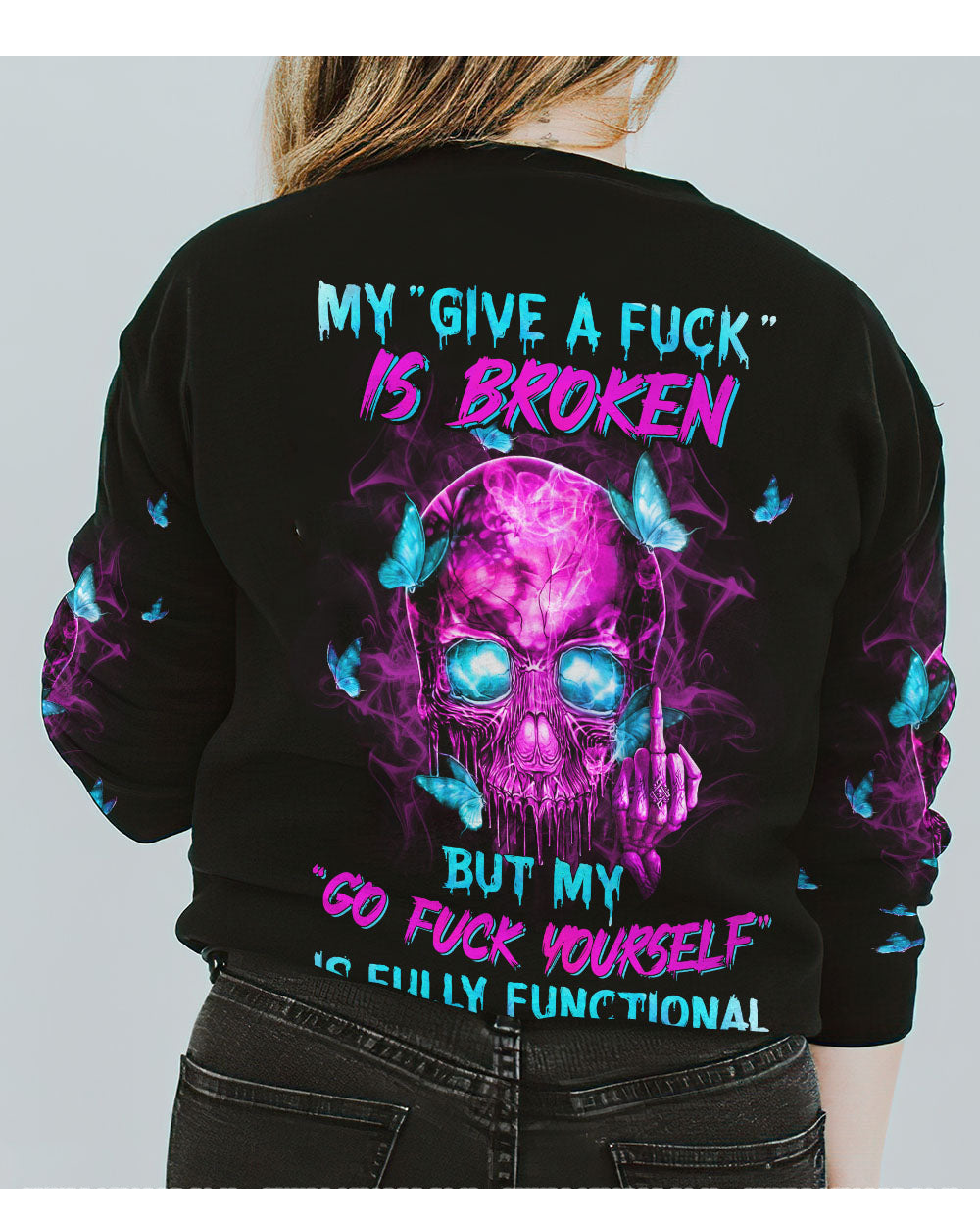 My Give A F Is Broken Skull 3D Sweatshirt