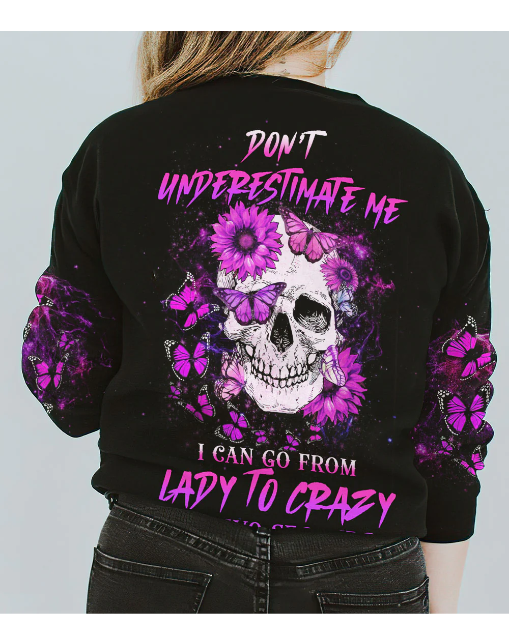 Don't Underestimate Me Skull Flower Black Sweatshirt