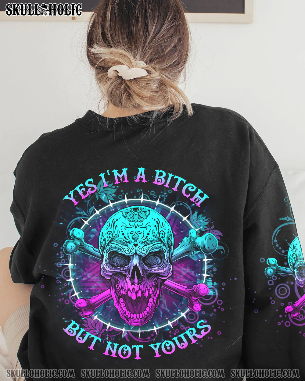 Yes I'm A B But Not Yours Skull Crossbone Black Sweatshirt