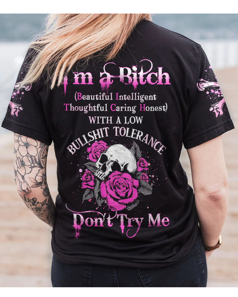 I'm A B Don't Try Me Skull Roses T Shirt