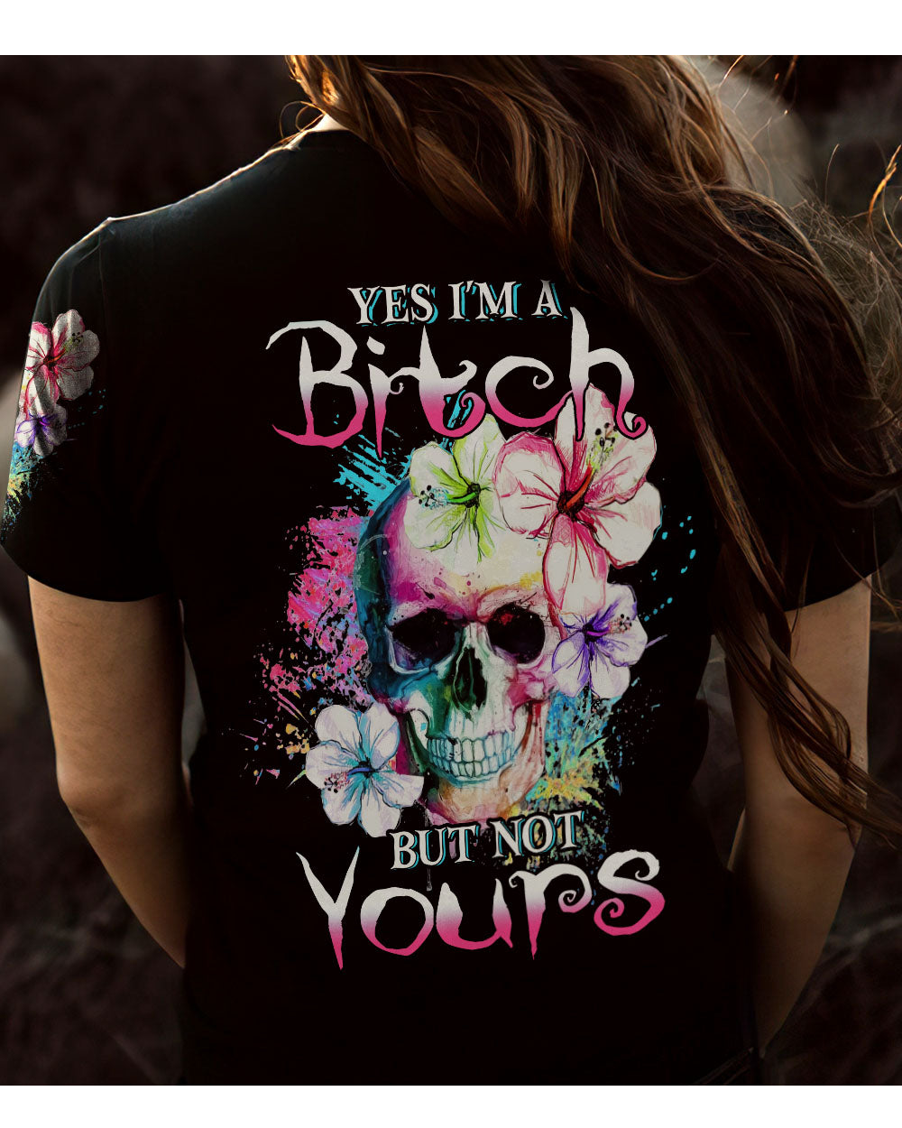 Yes I'm A B But Not Yours Skull Flower Black T Shirt