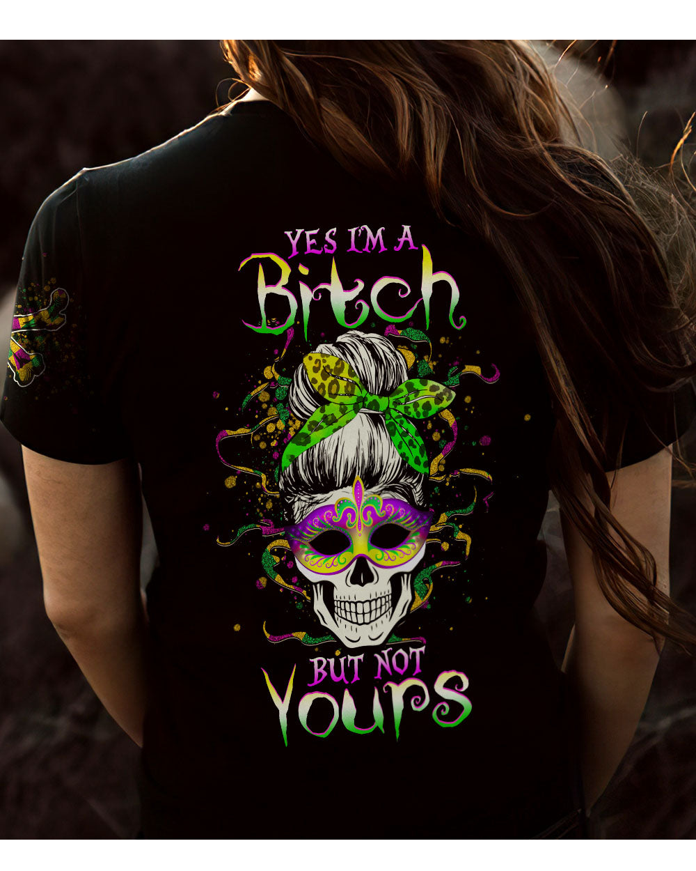 Yes I'm A B But Not Yours Skull Mardi Gras T Shirt