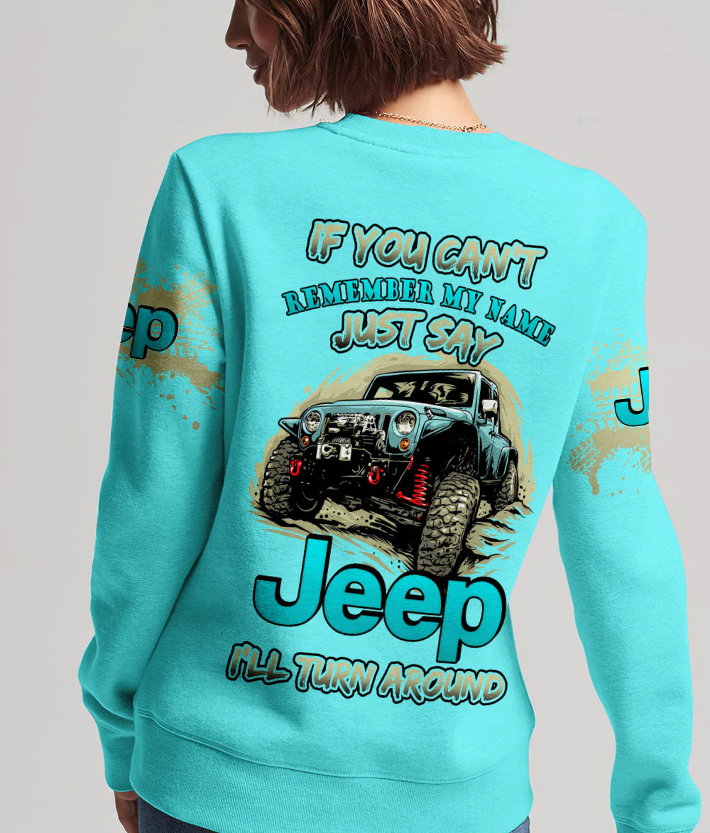 if-you-cant-remember-my-name-jeep-sweatshirt