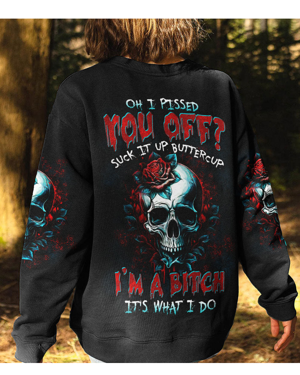 Oh I Pissed You Of Skull Black Sweatshirt