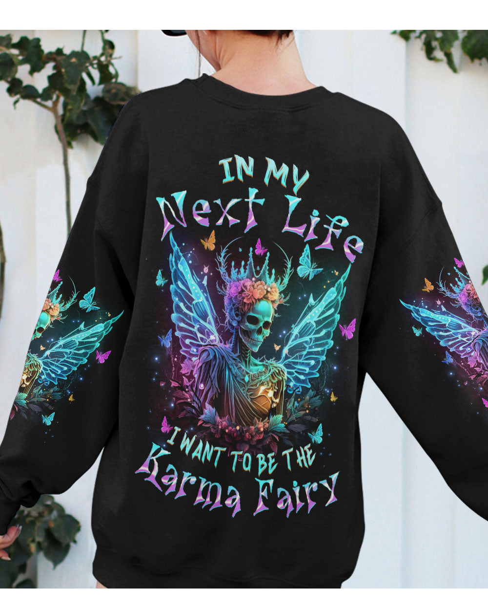 In My Next Life I Want To Be A Karma Fairy Skull Flowers Sweatshirt