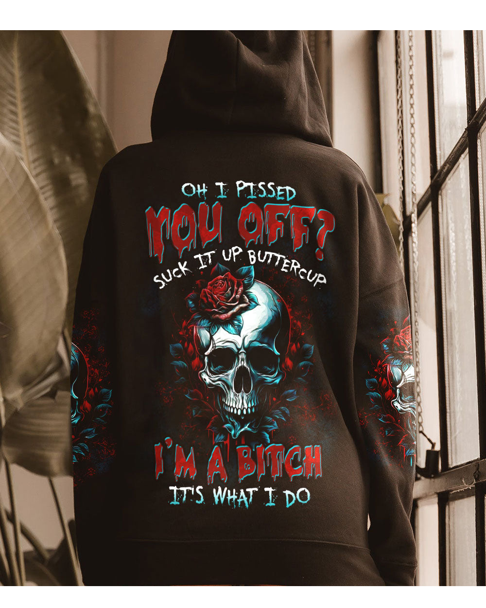 Oh I Pissed You Of Skull Black Hoodie