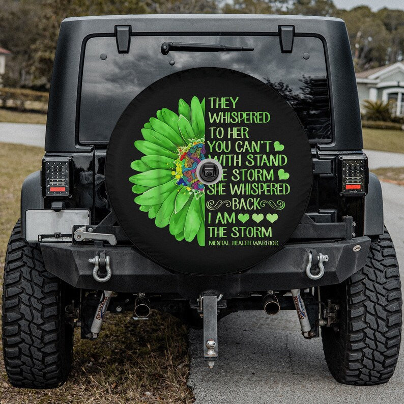 Flower I Am The Storm Funny Mental Health Awareness Spare Tire Cover Green