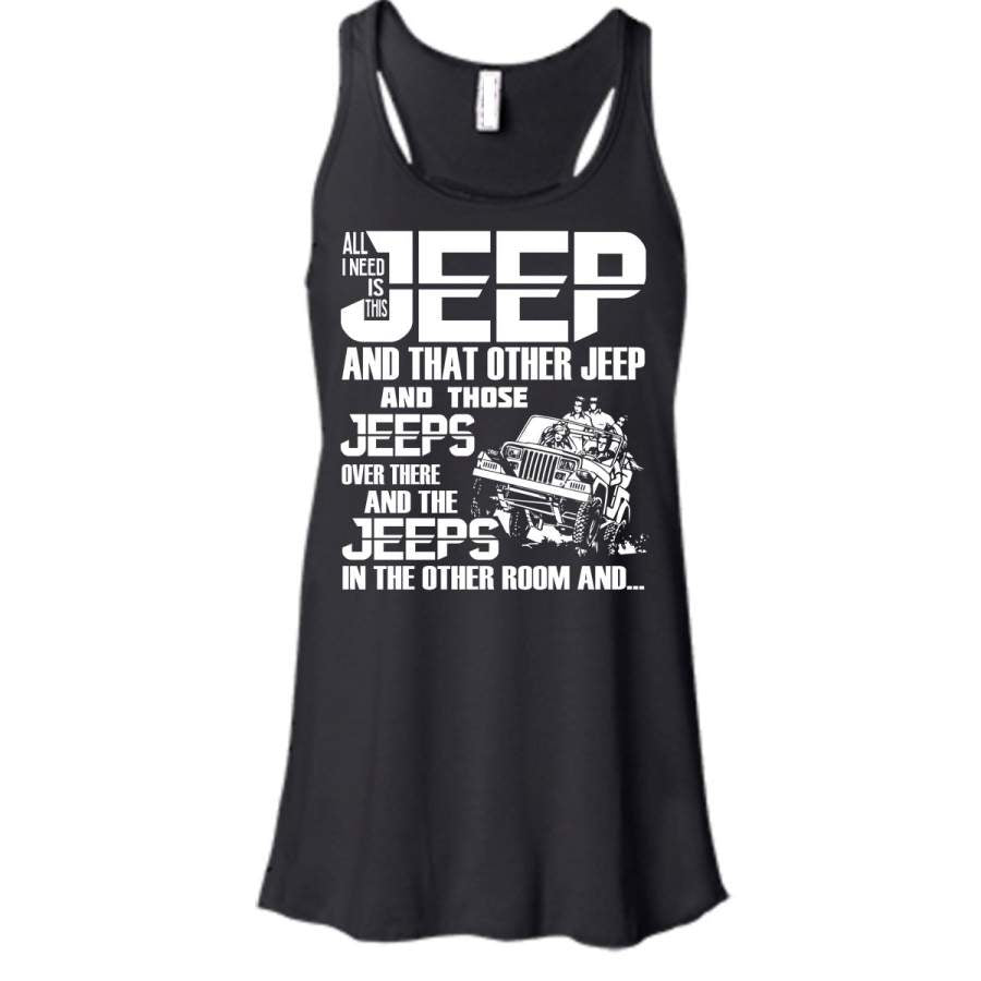 all-i-need-is-this-jeep-t-shirt-those-jeeps-over-there-t-shirt-cool-t-shirt