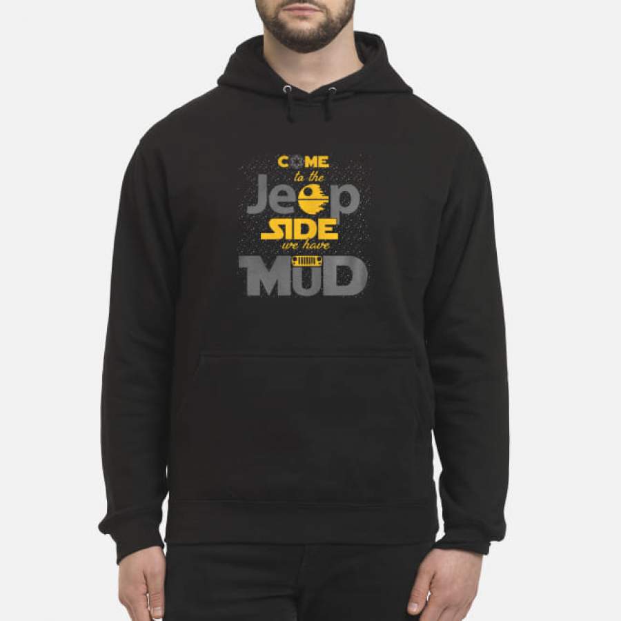 come-to-the-jeep-side-we-have-mud-hoodie