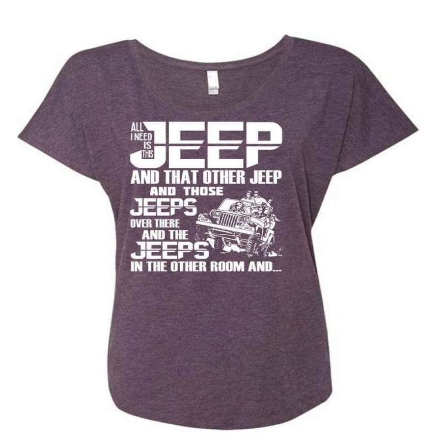 all-i-need-is-this-jeep-t-shirt-jeeps-in-the-other-room-t-shirt-cool-shirt-ladies-triblend-dolman-sleeve