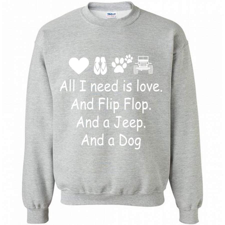 all-i-need-is-love-and-flip-flops-and-a-jeep-and-a-dog-gildan-crewneck-sweatshirt