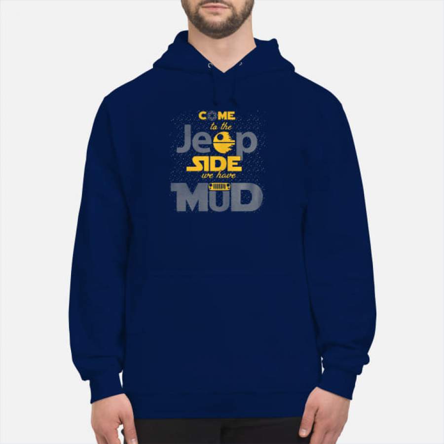 come-to-the-jeep-side-we-have-mud-hoodie