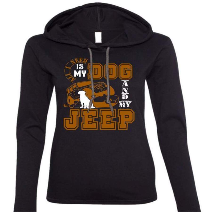 all-i-need-is-my-dog-and-my-jeep-t-shirt-being-a-driver-t-shirt-anvil-ladies-ringspun-hooded