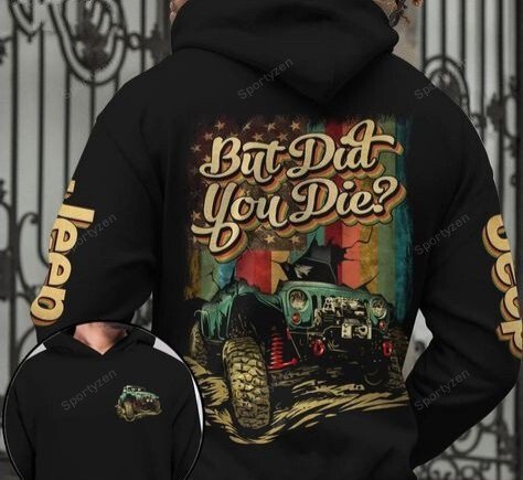 jeep-but-did-you-die-retro-hoodie-3d