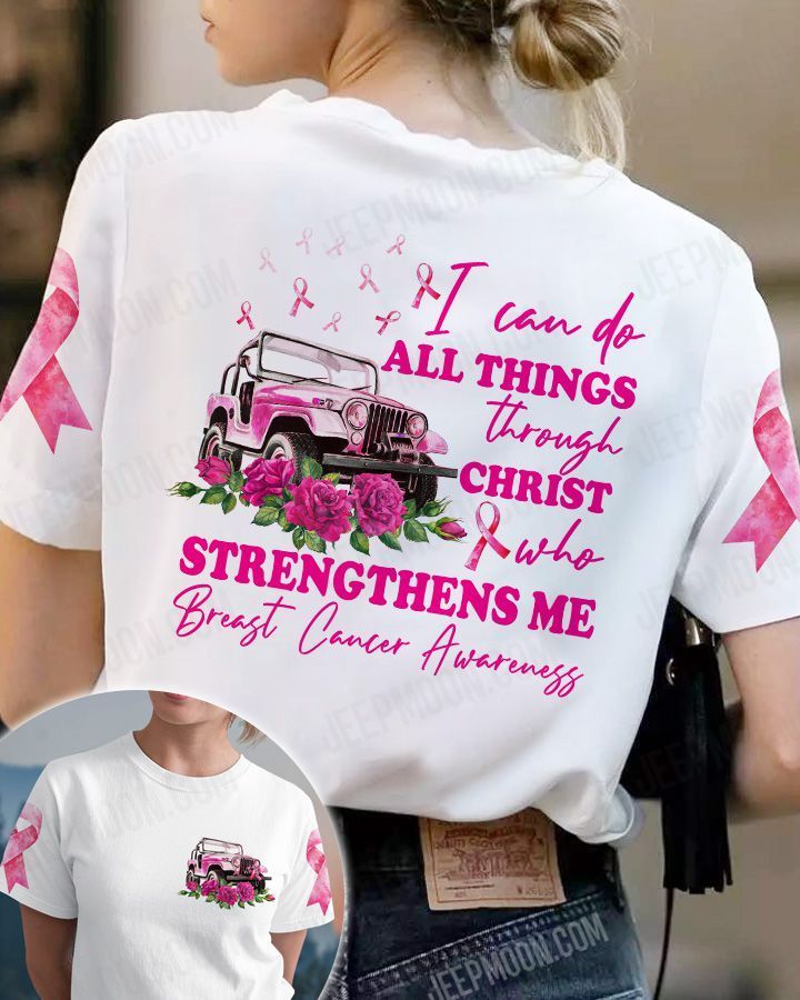 Jeep Breast Cancer T-shirt I Can Do All Things Throung Christ Who Strengthens Me