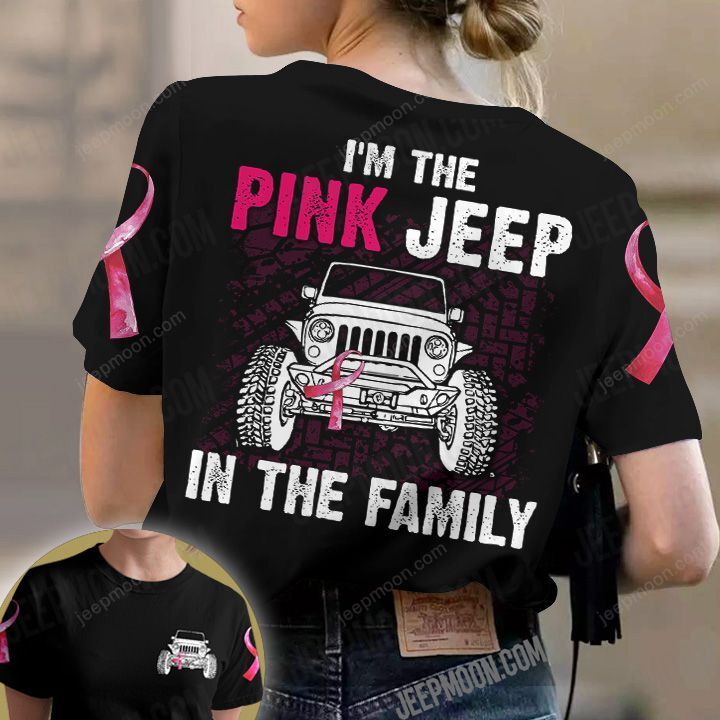 Jeep Breast Cancer T-shirt I'm the Pink Jeep In The Family