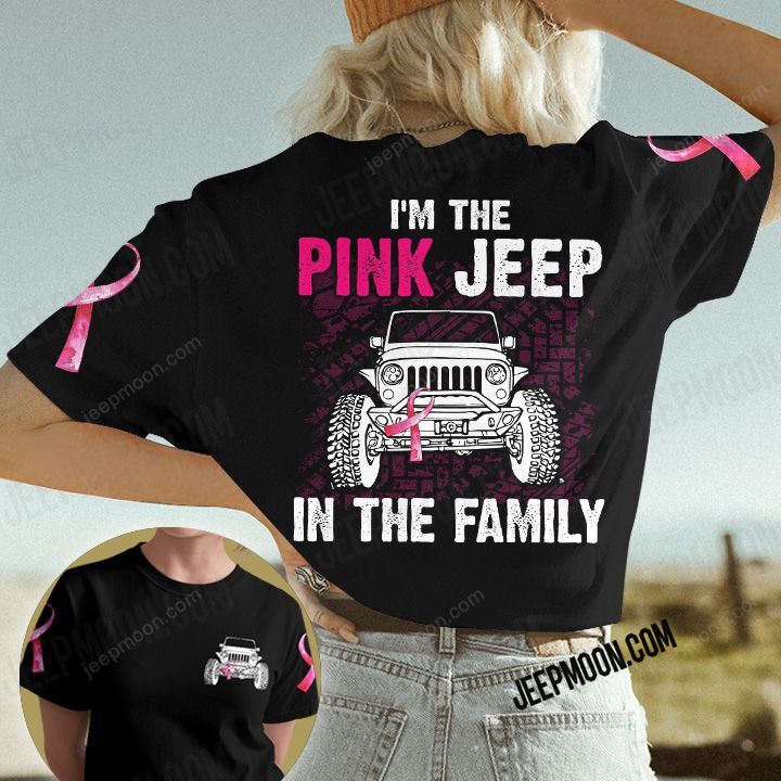 Jeep Breast Cancer T-shirt I'm the Pink Jeep In The Family