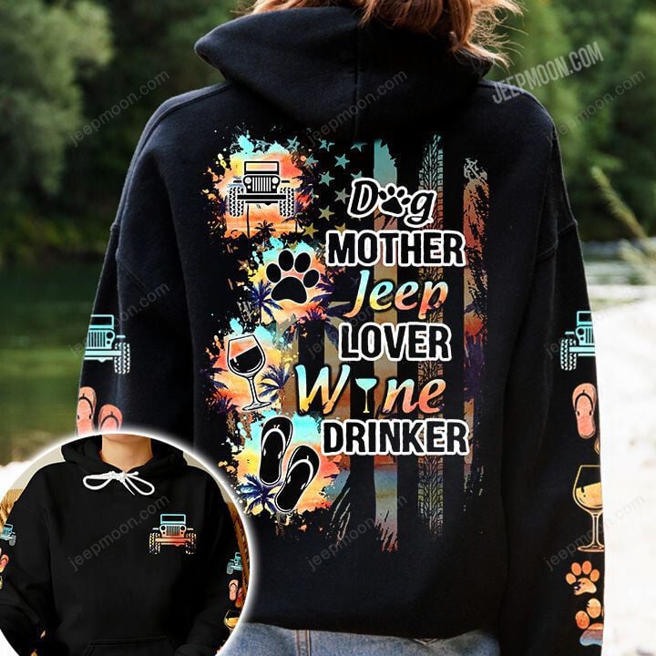 Dog Mother Jeep Lover Wine Drinker Hoodie