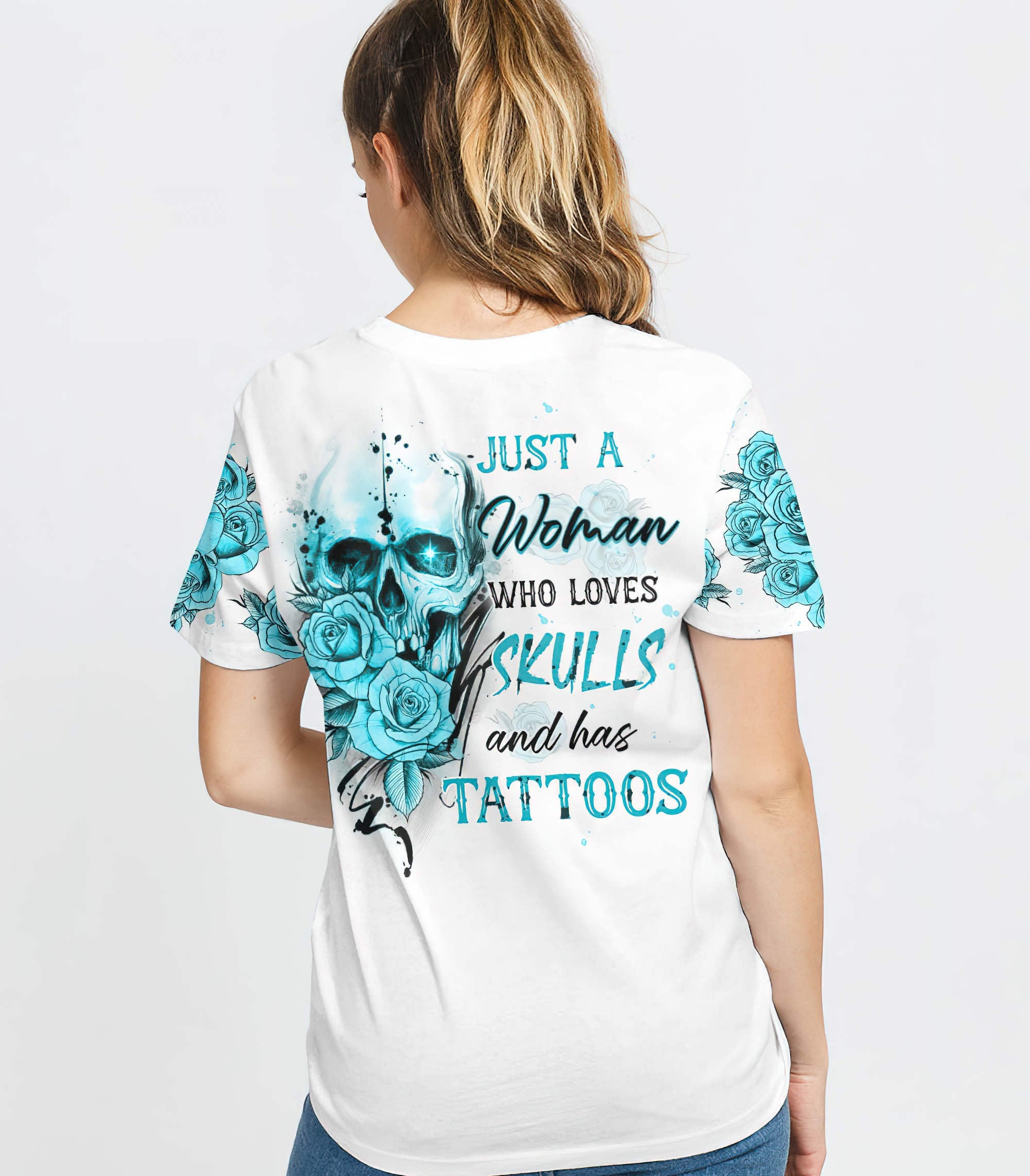 Just A Woman Who Loves Skull And Has Tattoos All Over Print 1 T Shirt