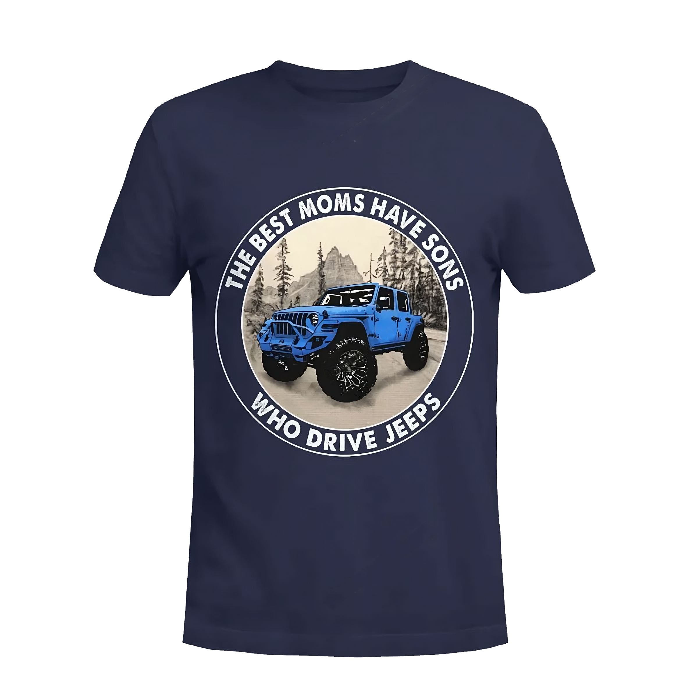 the-best-moms-have-sons-drive-jeeps-jeep-t-shirt