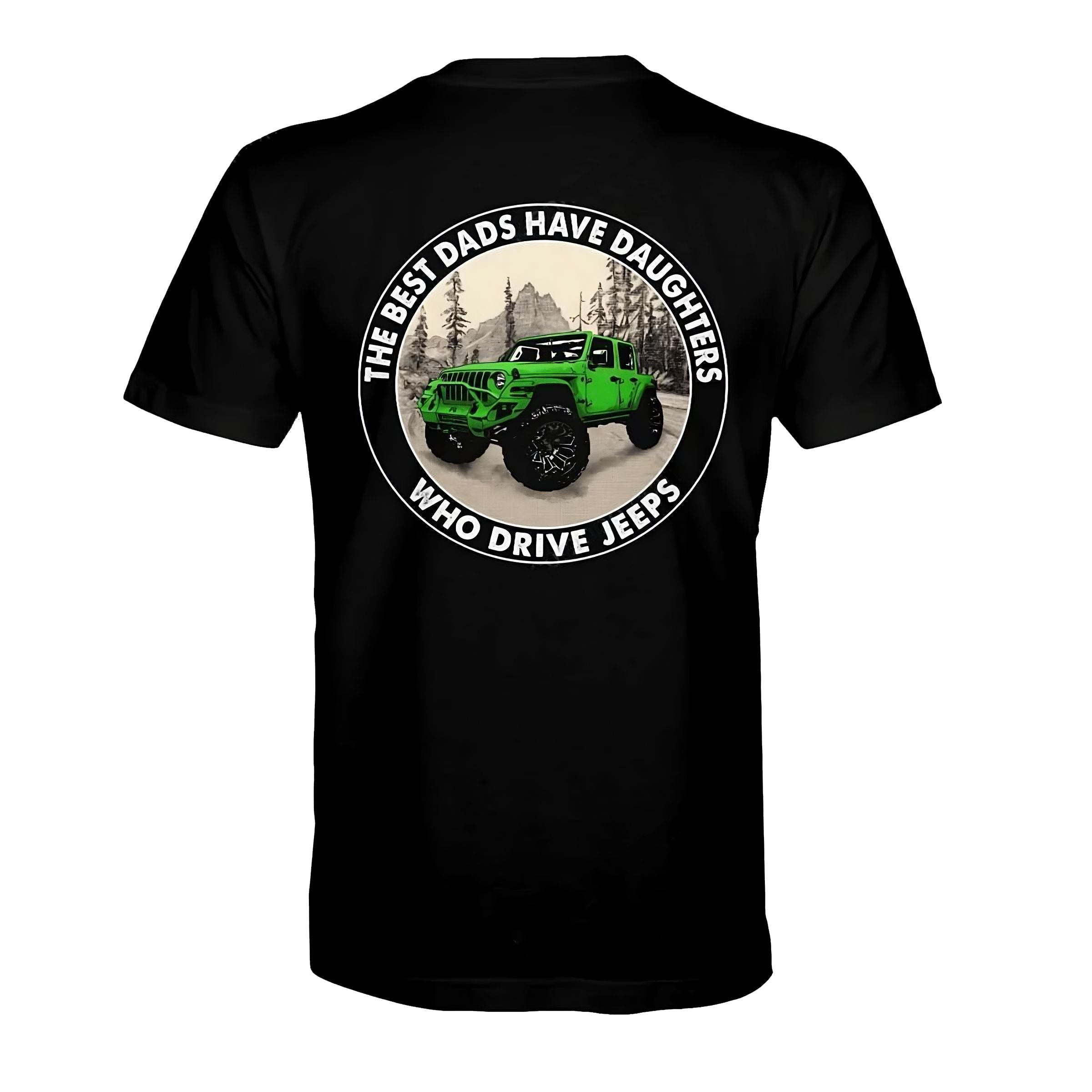 the-best-dads-have-daughters-who-drive-jeeps-13-jeep-t-shirt