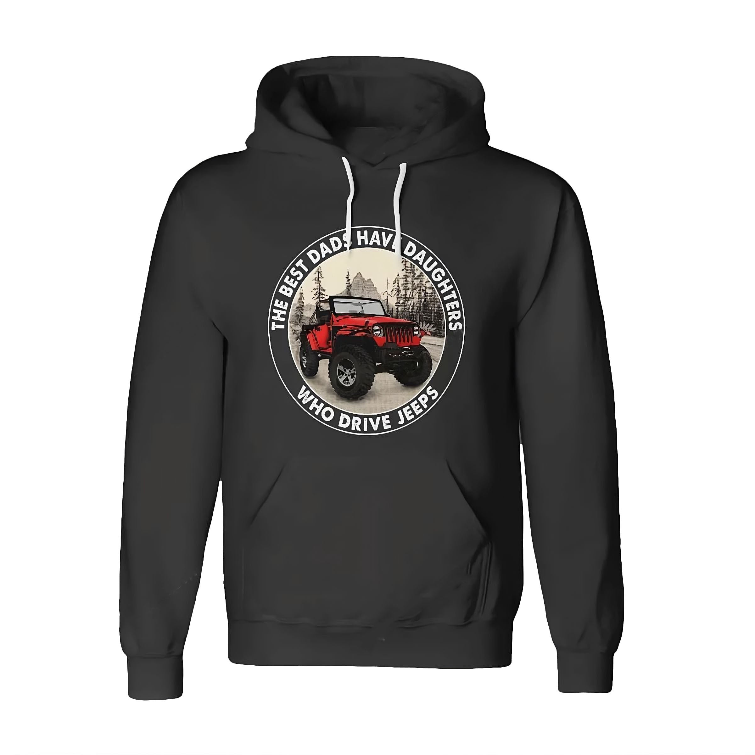 the-best-dads-have-daughters-who-drive-jeeps-22-jeep-hoodie