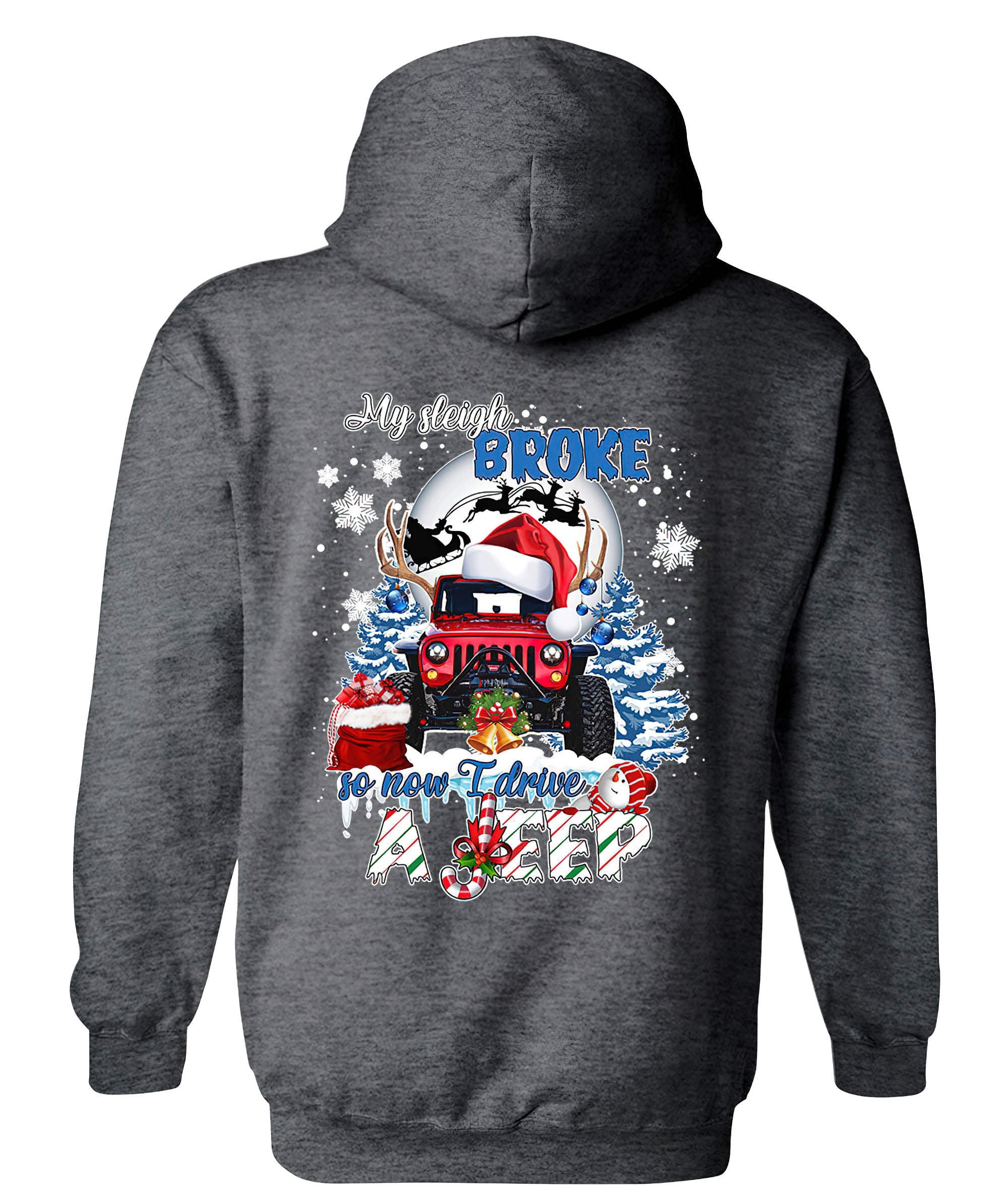 my-sleigh-broke-so-now-i-drive-a-jeep-christmas-hoodie