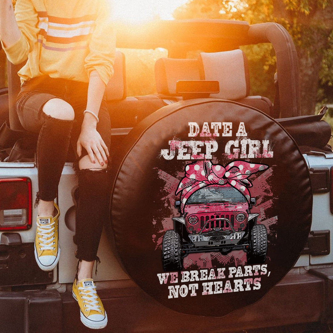 jeep-date-a-jeep-girl-we-break-parts-not-hearts-spare-tire-cover