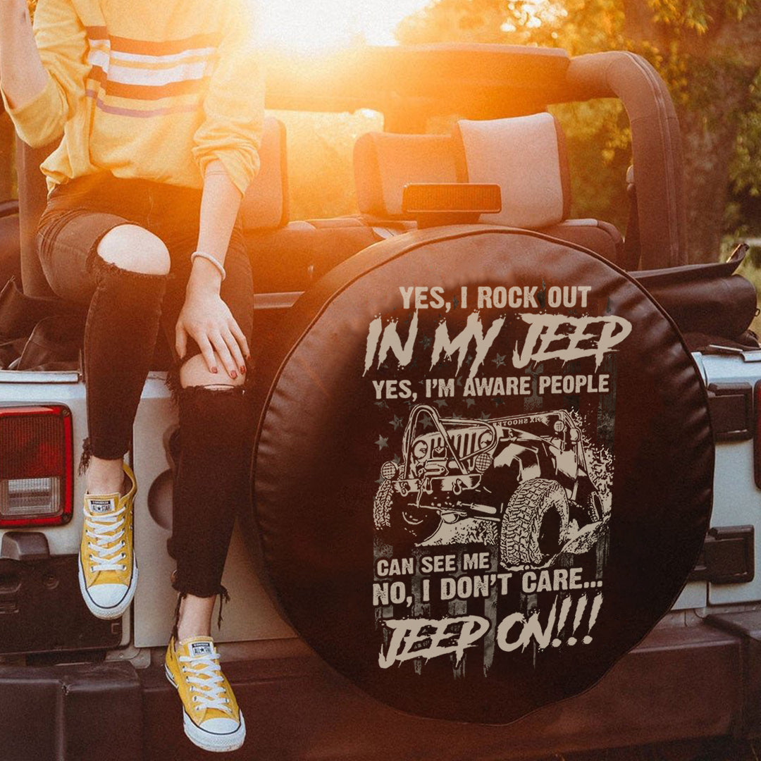 yes-i-rock-out-in-my-jeep-yes-im-aware-people-can-see-me-no-i-dont-care-jeep-on-spare-tire-cover